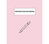 Composition Notebook: Cute Pink Aesthetic, Wide Ruled, 110 Pages, 7.5 x 9.25 in: Primary School Supplies, Pastel Pink Exercise Book for Students, Kids and Teens