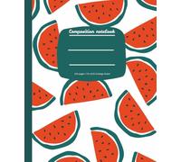 Composition Notebook: Cute Summer Watermelon Cover | Teens, Girls, Adults | Green, White, Red | School, Work, Home | Journaling, TO-DO's, Write Down ... 7.5 x 9.25 | 110 Blank Pages | College Ruled