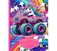 Composition Notebook: Cute Unicorn and Monster Truck Theme, Fun Writing Journal for Girls, Kids, Students, and Teachers