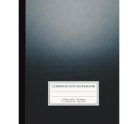 Composition Notebook - Deep Still Water (Storm Blue Edition): Minimalist Dark Aesthetic Cover | College Ruled | 120 Pages | 7.5 x 9.25 inches