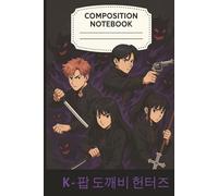 Composition Notebook: Demon Hunters Inspired: K-pop Fan Notebook, Great for journaling, school, or creative writing, 6x9 inches 100 pages
