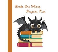 Composition Notebook: Dragon Napping on Books Lined Wide-Ruled 100 pages: Boks Are Where Dragons Nap