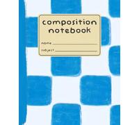 Composition Notebook: Draw & Write | Painterly Playground Blue Checkerboard | Glossy Cover | 7.5 × 9.25 | Left Drawing Page & Right Wide Ruled | 120 Pages