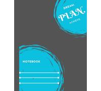 Composition Notebook: Dream. Plan. Achieve.: Wide Lined Journal for College, Students, School, Work, Office | 8 x 10 inches, 100 Pages, Matte ... Journaling, Planning, and Writing