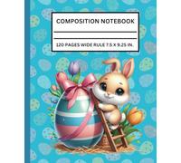 Composition Notebook: Easter Fun: Featuring 120 Pages of Wide-Ruled Paper Ideal For Creative Writing, Journaling, and Taking Notes