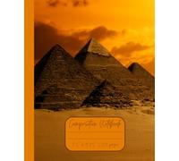 Composition Notebook “Egypt”: Pyramids of Giza | Daily Journal | 7.5” x 9.25” | 110 lined pages