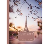 Composition Notebook “Eiffel Tower”: Paris, France | Daily Travel Journal | 7.5” x 9.25” | 110 lined pages