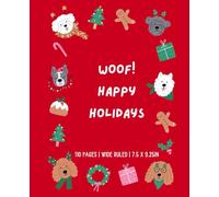Composition Notebook: Festive Dog "Woof! Happy Holidays" Christmas Design Theme: Wide Lined Notebook | 110 pages | 7.5 x 9.25 inches