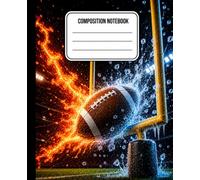 Composition Notebook: Fire and Water American Football Cover, College Ruled Lined Paper Journal for Boys, Kids, Teens & Sports Fans, 110 Pages, 7.5 x 9.25 in