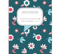 Composition Notebook: Floral Notebook: Cute Flower Design green background with Front Message Icon | Wide Ruled | Workbook for Girls, Boys, Kids, Teens and Students. 7.5 x 9.25" | 110 Page