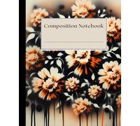 Composition Notebook: Floral Street Art Composition Book - Lined Journal Featuring Spray Paint Flowers, 110 Pages, 7.5 x 9.25 in