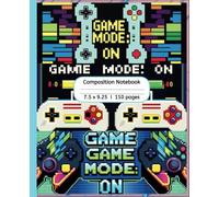 Composition Notebook for Gamers: Video game design journal for all kids and teens, 7.5 x 9.25", 110 pages