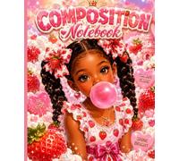 Composition Notebook for Girls: Strawberry Sweet Dreams Wide Ruled School Notebook | Cute Berry Writing Journal | Bubblegum Dreams Collection Book 9
