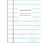 Composition Notebook for K-12 Schools for students and teachers class notes: 8.5x11 College Ruled Notebook | 121 Pages | teacher gift idea for elementary, middle school, and high school