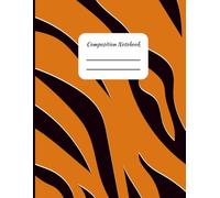 Composition Notebook for K-12 Schools with Tiger Mascot for students and teachers class notes: 8.5x11 College Ruled Notebook | 121 Pages | teacher ... elementary, middle school, and high school