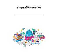 Composition notebook for school | notebook for homework | composition book for study notes | composition notebook for English | notebook for math | ... | paperback | 120 pages | 7.5in X 9.25in
