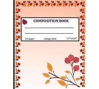 Composition Notebook For Student | College Ruled | School Notes | journal | Fall theme | Gift for student: Fall semester Planner ,Autumn Notebook for Students to Organize, Reflect, and Create