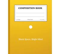 Composition Notebook for Students - College Ruled Journal for School Notes | Blank Space, Bright Mind | Student Gift Idea: A simple, stylish notebook ... dot-7.5x9.25” perfect for school, journaling