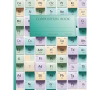 Composition Notebook for Students | College Ruled School Notes: Periodic Table Illustration Design College Ruled Notebook