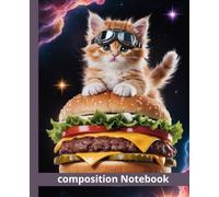 composition Notebook: Funny Cat Action Hero Surfing on A Cheeseburger in Space 7.5" X 9.25" - 110 Wide Ruled Pages