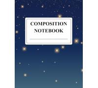 Composition Notebook: Galaxy Stars Cover | College Ruled, 8.5" x 11", 110 Pages: Beautiful dark blue starry sky notebook for students, journaling, and everyday writing