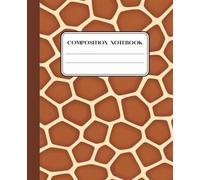Composition Notebook: Giraffe Print - 200 Pages College Ruled - No Margin - 7.5" x 9.25": Wild Nature Series: Giraffe Pattern Journal - Perfect for Students and Nature Enthusiasts