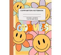 Composition Notebook: Good Vibes: Cute flower cover design/7.4x9.7in/Wide-Ruled/130 pages (65sheets)