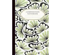Composition Notebook: Green Floral Aesthetic Journal: Minimalist Nature-Inspired Notebook for Writing, School, Work, or Daily Notes