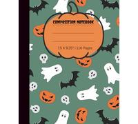 Composition Notebook: Halloween Ghost, Pumpkin, Bat and Skull theme Journal/Notebook for kids, teens, adults. 7.5 x 9.25 | 110 Pages
