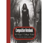 Composition Notebook: Halloween Journal for Spooky Scribbles: Perfect for School, College, Work, Storytelling and Everyday Notes. Featuring Shadowy Graveyard, Gothic Themes