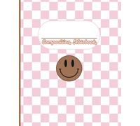 Composition Notebook | Happy Thoughts Journal: A Cute & Colorful Checkered Journal for Girls | College Wide-Ruled with Field | 120 Pages | Blank-lined | 7.5" X 9.25"