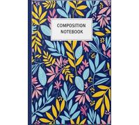 Composition Notebook: Hardcover 6x9 Wide Ruled 160 Page, Vibrant Botanical Leaves Floral Pattern, Aesthetic Journal & School Supplies for Teen Girls & Women