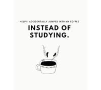Composition Notebook - Help! I Accidentally Jumped Into My Coffee Instead of Studying: A Fun & Aesthetic Notebook for Coffee Lovers and Students - 200 Pages of Black & White Creativity