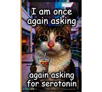 Composition Notebook: I Am Once Again Asking For Serotonin Sad Cat Meme | 100 College Ruled Pages | 6x9 Small Journal for Teens, Students, and Meme Lovers | Aesthetic Vaporwave Glitch Art Cover