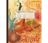 COMPOSITION NOTEBOOK I College-ruled (110 pages) :7.5 x 9.25 size, Coral reef creatures Cover design