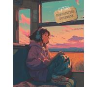 Composition Notebook: Japanese Train Travel Aesthetic | Anime Lofi Girl Chill Vibes | Wide Ruled 110 Pages Journal for School & Writing