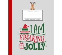 Composition Notebook Jolly Christmas: 110 pages, college ruled, 7.5" x 9.25" - Notebook, Journal or Diary, for school, college, journaling or creative writing