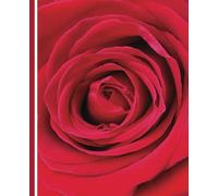 Composition Notebook Journal: Red Rose Heart Flower Cover with 110 College Ruled Pages for Notes, Ideas, and Creative Thought for School, Home or Office