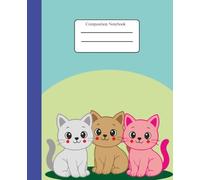 Composition Notebook: Kawaii Notebook for Early Education - Cute Cat Cover in Beautiful Pastel Colors - Ideal for School and Journaling