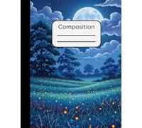Composition Notebook: Meadow at Night with Fireflies Design with 120 Pages, College Ruled, 7.5 x 9.5