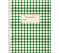 Composition Notebook: Mid-Ruled Interior | Cursive Writing Notebook | Green Gingham & Lace Spine Printed Design | 120 Pages | 7.5 x 9.25 by Melyssa Honeybee