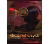 Composition Notebook: Music Speaks Song writing | Wide Ruled Notebook | Composition notebook wide ruled, for lyric writing and music sheets to work on ... lyrics and music tab sheets for melodies