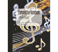 Composition Notebook Musical: Compose Your Thoughts in Harmony 7.5 x 9.25 100 Pages