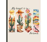 Composition notebook: My Heart is in Arizona, Brushstroke Art Aesthetic | College ruled, 7.5 x 9.25, 110 Pages | For kids, teens, and adults