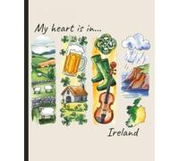 Composition notebook: My Heart is in Ireland, Brushstroke Art Aesthetic | College ruled, 7.5 x 9.25, 110 Pages | For kids, teens, and adults