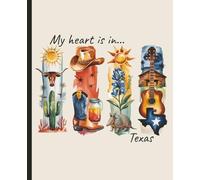 Composition notebook: My Heart is in Texas, Brushstroke Art Aesthetic | College ruled, 7.5 x 9.25, 110 Pages | For kids, teens, and adults