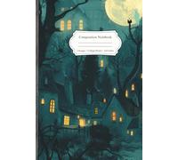Composition Notebook: New England Spook Woods Notebook: 6x9 College Ruled Journal with Full Moon Gothic Scene - Ideal for Storytelling, Journaling, and Halloween Inspiration