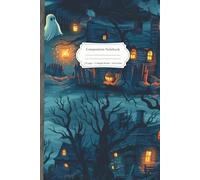 Composition Notebook: New England Spook Woods Notebook: 6x9 College Ruled Journal with Haunted House Artwork - Perfect for Spooky Writing, Daily Notes, and Halloween Journaling