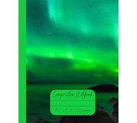 Composition Notebook “Northern Lights”: Aurora Borealis | Daily Travel Journal | 7.5” x 9.25” | 110 lined pages