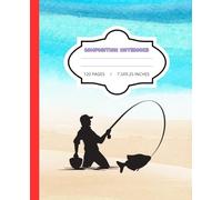 Composition Notebook: Notebook of a Person Fishing on the Beach, Wide Ruled Notebook for School, Writing Exercises for Kids, Teens, and Adults, 120 Pages, 7.5 x 9.25